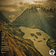 Humangod - Dead Water promo 2012
