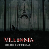 Millennia - The Hour Of Despair