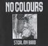 No Colours - Steal My Band