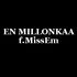 - AIKA - - en_millonkaa feat:MissEm (kokeilu)