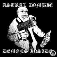Astral Zombie - Demons Inside