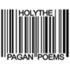 HOLY THE PAGAN POEMS - BULLET DRILL