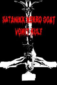 Satanikk Nekro Goat Vomit Kult