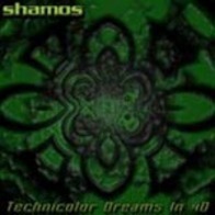 Shamos - Technicolor Dreams In 4D