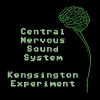 Central Nervous Sound System - Kensington Experiment