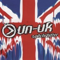 Pitchshifter - Un-United Kingdom