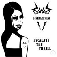 Distractress - Escalate The Thrill