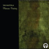 Yki Mattila Pleasure Painting - Pleasure Painting