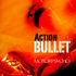 Action Bullet - Motorpsycho