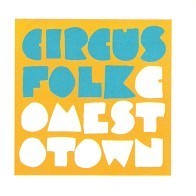 Circusfolk - Comes to Town