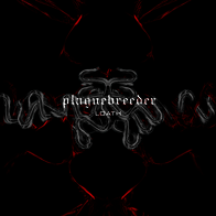 Plaguebreeder - Loath - promo 2013