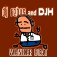 Dj Rebus and DjH - Wanker Beat (single)