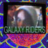 GALAXY RIDERS - IN MY BED