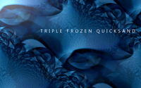 Triple Frozen Quicksand
