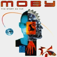 Moby - Moby (The Story So Far)