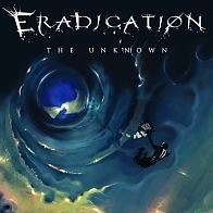 Eradication - The Unknown