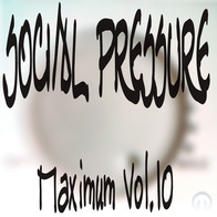 Social Pressure - MaXimum Vol.10