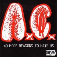 Anal Cunt - 40 more reasons to hate us