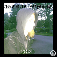 Astral Zombie - 2010
