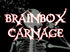 Brainbox Carnage - Hail to the Tyrants!