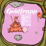 Goldfrapp - Lovely Head/Pilots (Single)