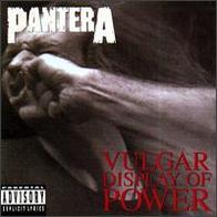 Pantera - Vulgar Display Of Power