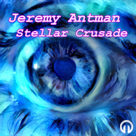 Jeremy Antman - Stellar Crusade