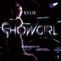 Kylie Minogue - Showgirl: Homecoming Live
