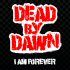 Dead By Dawn - I Am Forever