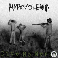 Hypovolemia - Give No Mercy demo 09