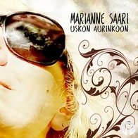 Marianne Saari - https://itunes.apple.com/fi/album/uskon-aurinkoon-single/id12004