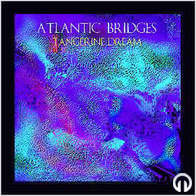 Tangerine Dream - Atlantic Bridges