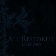 All Restored - Illusions