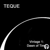 Teque - Vintage1: Dawn of Time
