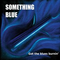 Something Blue - Got the blues burnin' - CD