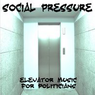 Social Pressure - Elevator Music For Politicians (Demo)