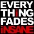 Everything Fades - iNSANE