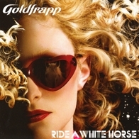 Goldfrapp - Ride A White Horse (Single)