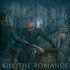 Kill The Romance - Trespasser