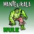 Mantelikala - Hulk