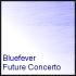 Bluefever - Future Concerto 2. edition