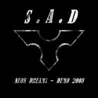 S.A.D - Neon Dreams - Demo 2008