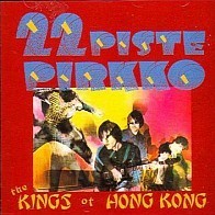 22-pistepirkko - The Kings of Hong Kong