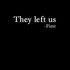 They Left Us - Breaking Time