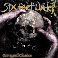 Six Feet Under - Graveyard Classics