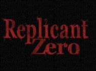 Replicant Zero