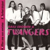 Raili Eronen & Twangers - Ellen Saa Sua Omistaa/Turhat Kirjeet