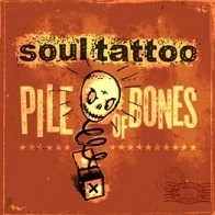Soul Tattoo - Pile Of Bones