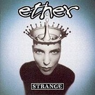 Ether - Strange