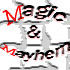 Magic & Mayhem - Daa Da Da Dada...